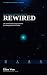 Rewired: The 12-Week Neuros...