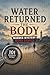 Water Returned the Body: Mu...