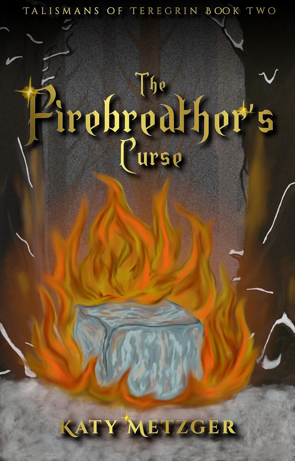 The Firebreather's Curse (Talismans of Teregrin #2)