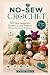 NO-SEW CROCHET: 30 Easy Ami...