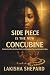 Side Piece Is the New Concubine by Lakisha Shepard Side Piece Is the New Concubine by Lakisha Shepard