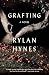 Grafting by Rylan Hynes