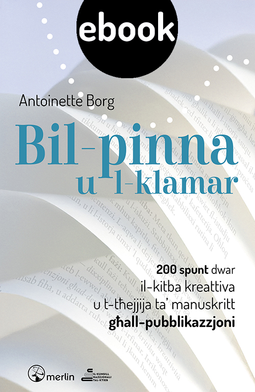 Bil-pinna u l-klamar: 200 spunt dwar il-kitba kreattiva u t-tħejjija ta’ manuskritt għall-pubblikazzjoni