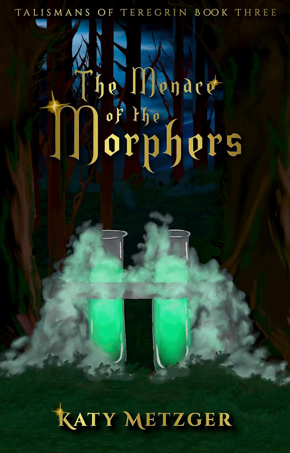 The Menace of the Morphers (Talismans of Teregrin #3)
