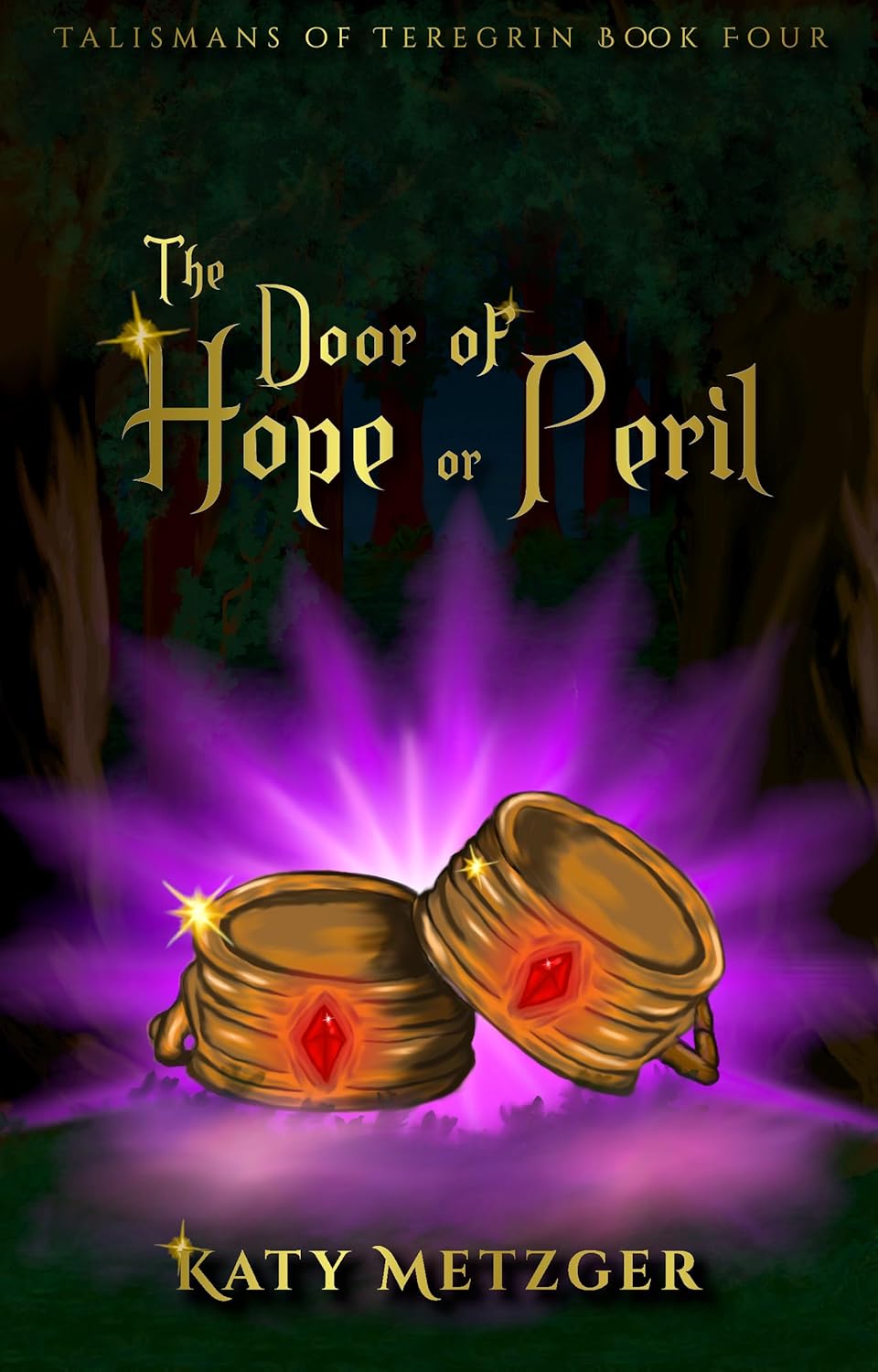 The Door of Hope or Peril (Talismans of Teregrin #4)