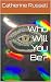 Who Will You Be?