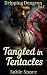 Tangled in Tentacles: A Spi...