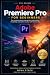 Adobe Premiere Pro for Begi...