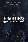 Fighting Shadows