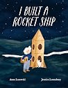 I Built a Rocket Ship