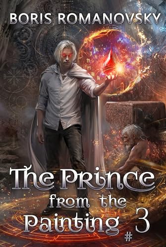 The Prince from the Painting (Book #3): A Historical Progression Fantasy Series