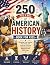 250 Years of American Histo...