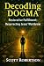 Decoding Dogma: Restorative...