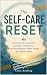 The Self-Care Reset: A Prac...