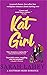 Kat Girl by Sarah Lahey Kat Girl by Sarah Lahey