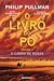 O Livro do Pó - O Campo de Rosas by Philip Pullman