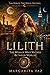 Lilith: The Woman Who Walked Between Worlds
