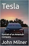 Tesla: Portrait of an American Company Tesla: Portrait of an American Company