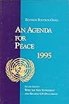 An Agenda for Peace: 1995 An Agenda for Peace: 1995