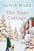 The Noel Cottage: A Heartwarming Christmas Novel
