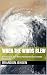 When The Winds Blew: A Hist...