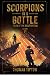 Scorpions in a Bottle: Tale...