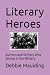 Literary Heroes: Authors an...