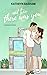 And Then There Was You (Larkspur Love Stories #2)