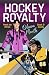 Hockey Royalty (Fresh Ice S...