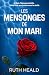 Les Mensonges de mon mari: Un thriller psychologique captivant servi par de multiples rebondissements (French Edition)