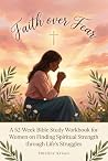 Faith over Fear: ...