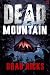 Dead Mountain by Brad Ricks Dead Mountain by Brad Ricks