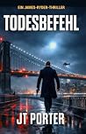Todesbefehl: Ein James-Ryder-Thriller (German Edition) Todesbefehl: Ein James-Ryder-Thriller (German Edition)