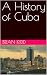 A History of Cuba