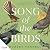 Song of the Birds: The history and meaning of New Zealand's native birds, by the bestselling author of The Meaning of Trees