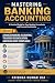 Mastering Banking Accountin...