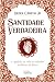 Santidade Verdadeira by Heber Campos Jr.