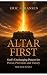 Altar First: God’s Unchangi...
