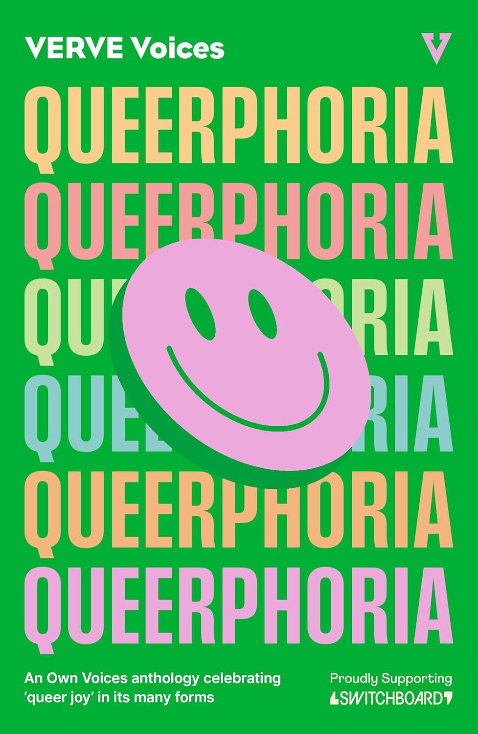 Queerphoria: An Own Voices anthology celebrating 'queer joy' in its many forms (VERVE Voices, #1)