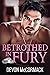 Betrothed in Fury: A Dark M...