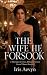 The Wife He Forsook by Iris Aevyn