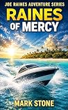 Raines of Mercy (Joe Raines Coastal Adventure Series Book 5)