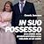 In suo possesso: Una storia...