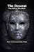 The Descent by Joan Cantu The Descent by Joan Cantu