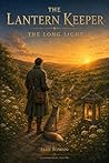 The Lantern Keeper by Elsie Rowan The Lantern Keeper by Elsie Rowan