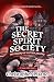 The Secret Spirit Society: ...