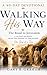 Walking His Way: The Road t...