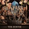 The Spark & The Star: The Timecharter Trilogy, Book 1