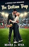 The Sicilian Trap by Mara J. Ova The Sicilian Trap by Mara J. Ova