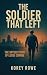 The Soldier That Left by Korey Rowe